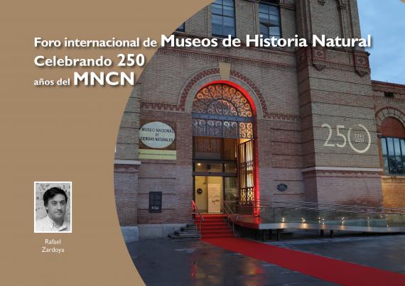 Foro internacional de Museos de Historia Natural Celebrando 250  años del MNCN